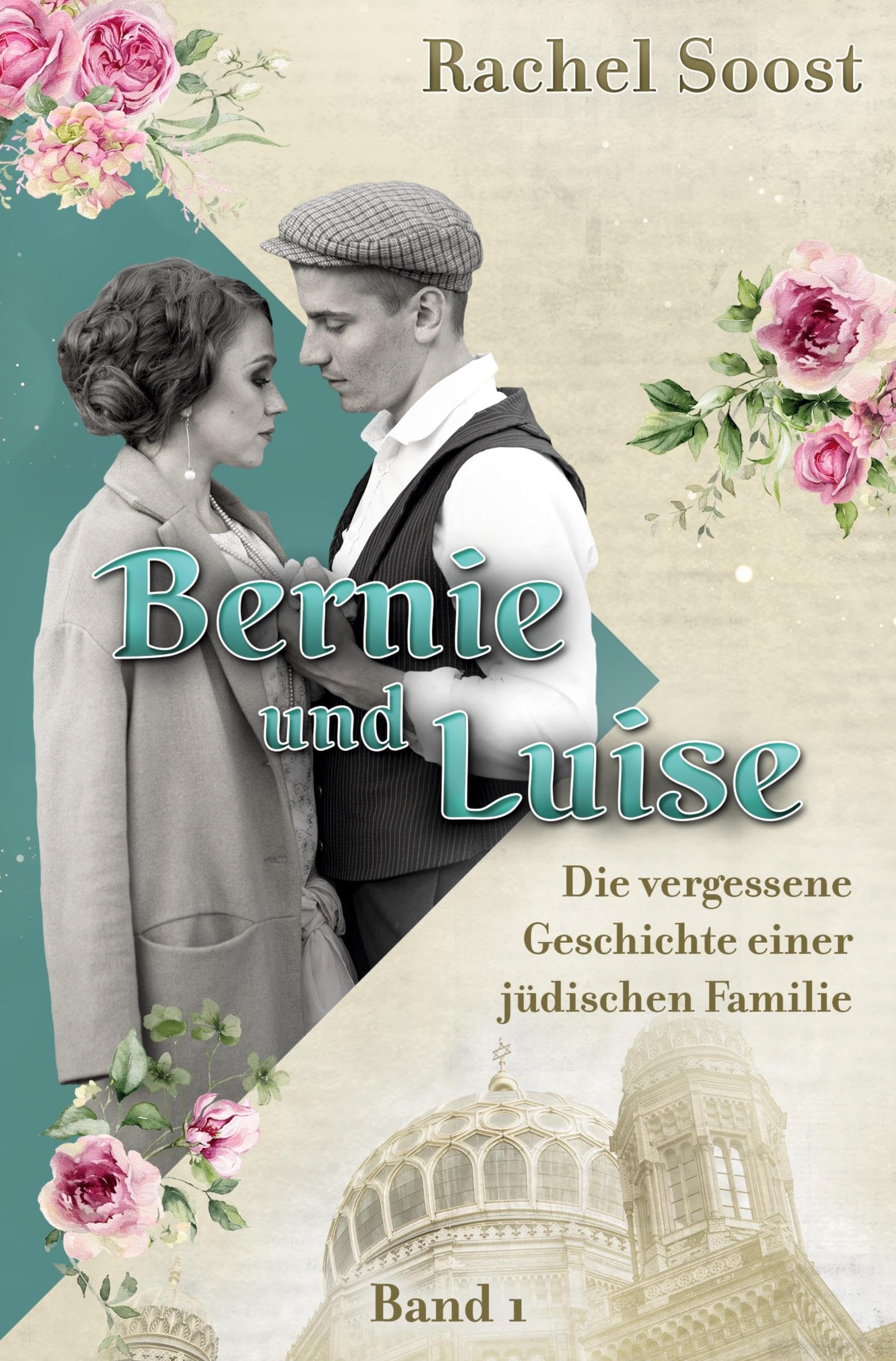 Bernie und Luise: Die vergessene Geschichte einer jüdischen Familie