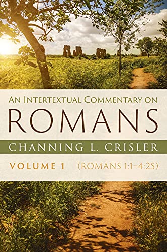 An Intertextual Commentary on Romans, Volume 1: Romans 1:1-4:25