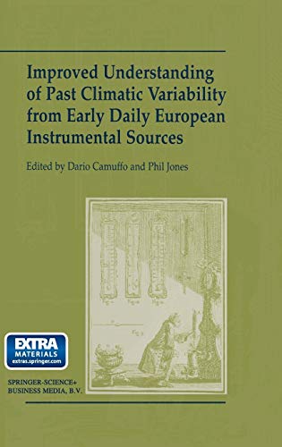Improved Understanding of Past Climatic Variability from Early Daily European Instrumental Sources