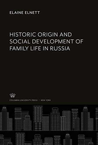 Historic Origin and Social Development of Family Life in Russia
