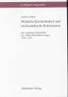 Weltliche Kirchenhoheit und reichsstädtische Reformation: Die Augsburger Ratspolitik des milten und mitleren weges 1520-1534