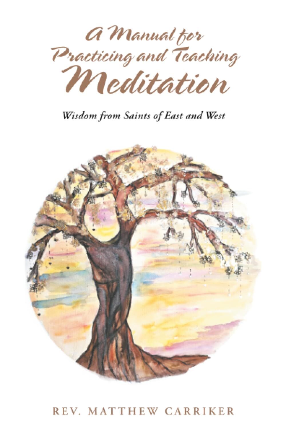 A Manual for Practicing and Teaching Meditation