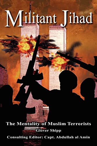 Militant Jihad: The Mentality of Muslim Terrorists