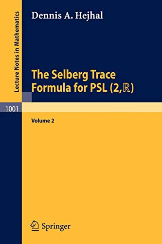 The Selberg Trace Formula for PSL (2,R): Volume 2 (Lecture Notes in Mathematics) (vol 2)