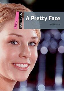 A Pretty Face: Starter Level: 250-Word Vocabularya Pretty Face (Dominoes-Starter Level)