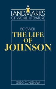 Boswell: The Life of Johnson (Landmarks of World Literature)
