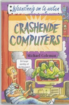 Crashende computers (Waanzinnig om te weten)