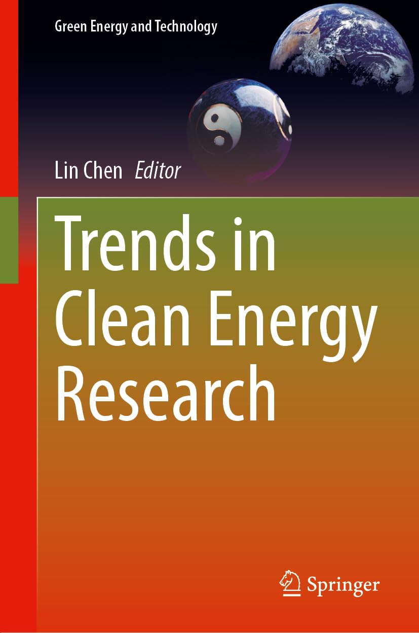 Trends in Clean Energy Research: Selected Papers from the 9th International Conference on Advances on Clean Energy Research (ICACER 2024) (Green Energy and Technology)
