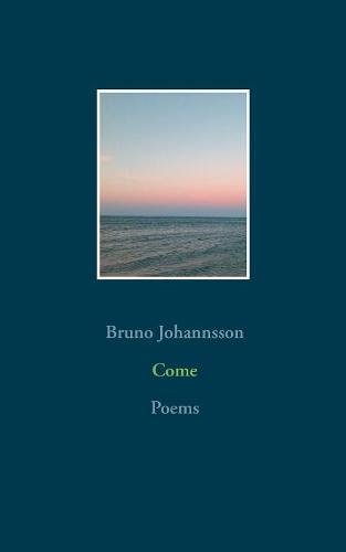 Come: Poems (Edition Eliza)
