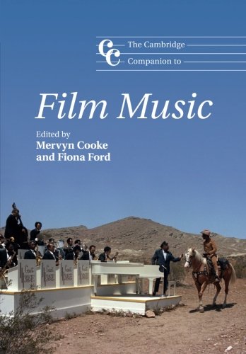 The Cambridge Companion to Film Music (Cambridge Companions to Music)