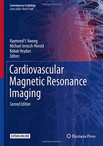 Cardiovascular Magnetic Resonance Imaging (Contemporary Cardiology)