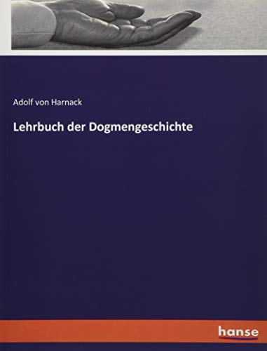 Lehrbuch der Dogmengeschichte