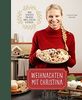 Weihnachten mit Christina: Über 70 Rezepte für Kekse, Brote, Stollen und Striezel