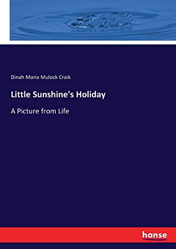 Little Sunshine's Holiday: A Picture from Life