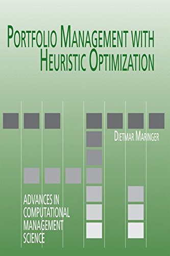 Portfolio Management with Heuristic Optimization (Advances in Computational Management Science, Band 8)