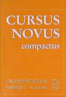 Cursus Novus Compactus I: Cursus Novus Compactus. Grammatisches Beiheft B. Lektionen 51 bis 90: Für Latein als zweite Fremdsprache | Buch | Zustand gut