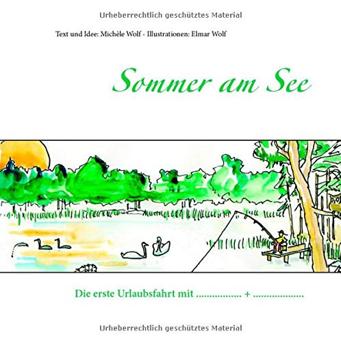 Sommer am See: Die erste Urlaubsfahrt mit ............................ + ............................