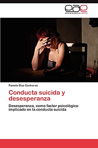 Conducta suicida y desesperanza: Desesperanza, como factor psicológico implicado en la conducta suicida