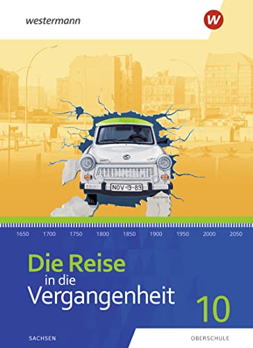 Die Reise in die Vergangenheit - Ausgabe 2020 für Sachsen: Schülerband 10