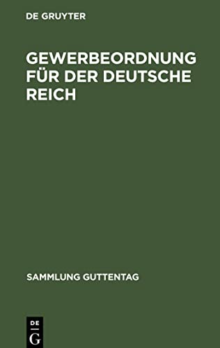 Gewerbeordnung für der Deutsche Reich: nebst Gaststättengesetz, Kinderschutzgesetz und Hausarbeitsgesetz