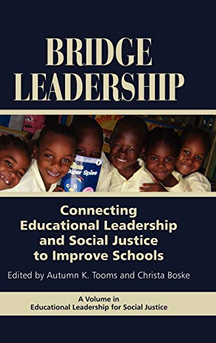 Bridge Leadership: Connecting Educational Leadership and Social Justice to Improve Schools (Hc) (Educational Leadership for Social Justice)