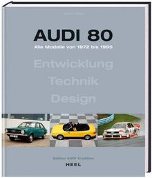 Audi 80: Alle Modelle von 1972 bis 1995