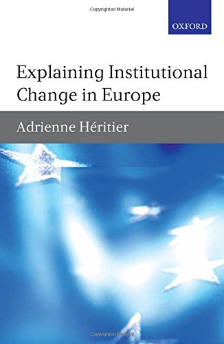Explaining Institutional Change in Europe