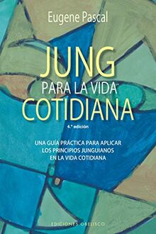 Jung Para La Vida Cotidiana (PSICOLOGÍA)