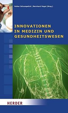 Innovationen in Medizin und Gesundheitswesen: Beiträge des Symposiums vom 24. bis 26. September 2009 in Cadenabbia