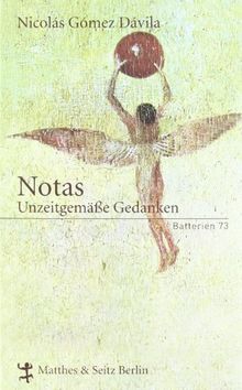 Notas: Unzeitgemäße Gedanken