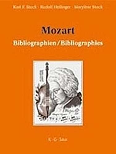 Mozart-Bibliographien/Mozart Bibliographies: Selbständige und versteckte Bibliographien und Nachschlagewerke zu Leben und Werk Wolfgang Amadeus of Wolfgang Amadeus Mozart and his family
