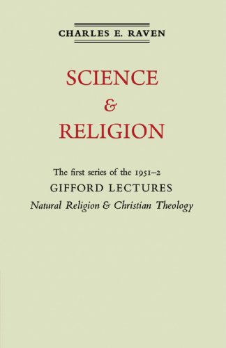 Natural Religion and Christian Theology: The Gifford Lectures 1951: Volume 1, Science and Religion: The Gifford Lectures 1951