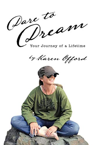 Dare to Dream: Your Journey of a Lifetime