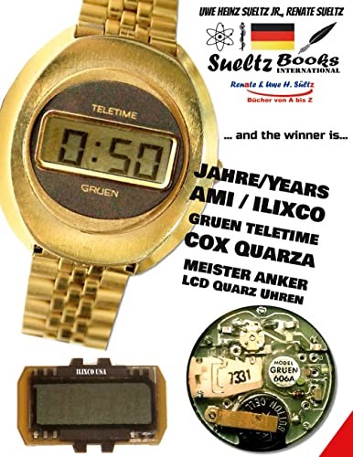 50 Jahre/Years AMI ILIXCO GRUEN TELETIME COX MEISTER ANKER LCD Quarz Uhren: ... and the winner is... DEUTSCH/ENGLISCH