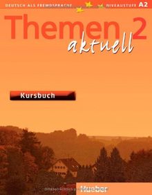 Themen aktuell 2: Deutsch als Fremdsprache / Kursbuch: Deutsch als Fremdsprache. Niveaustufe A 2: Level 2