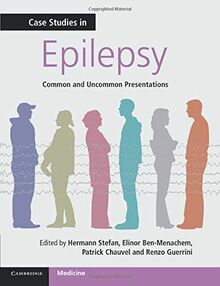 Case Studies in Epilepsy: Common and Uncommon Presentations (Case Studies in Neurology)