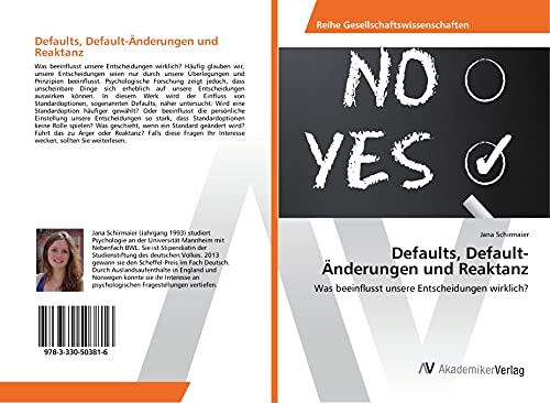 Defaults, Default-Änderungen und Reaktanz: Was beeinflusst unsere Entscheidungen wirklich?