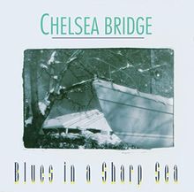 Blues in a Sharp Sea