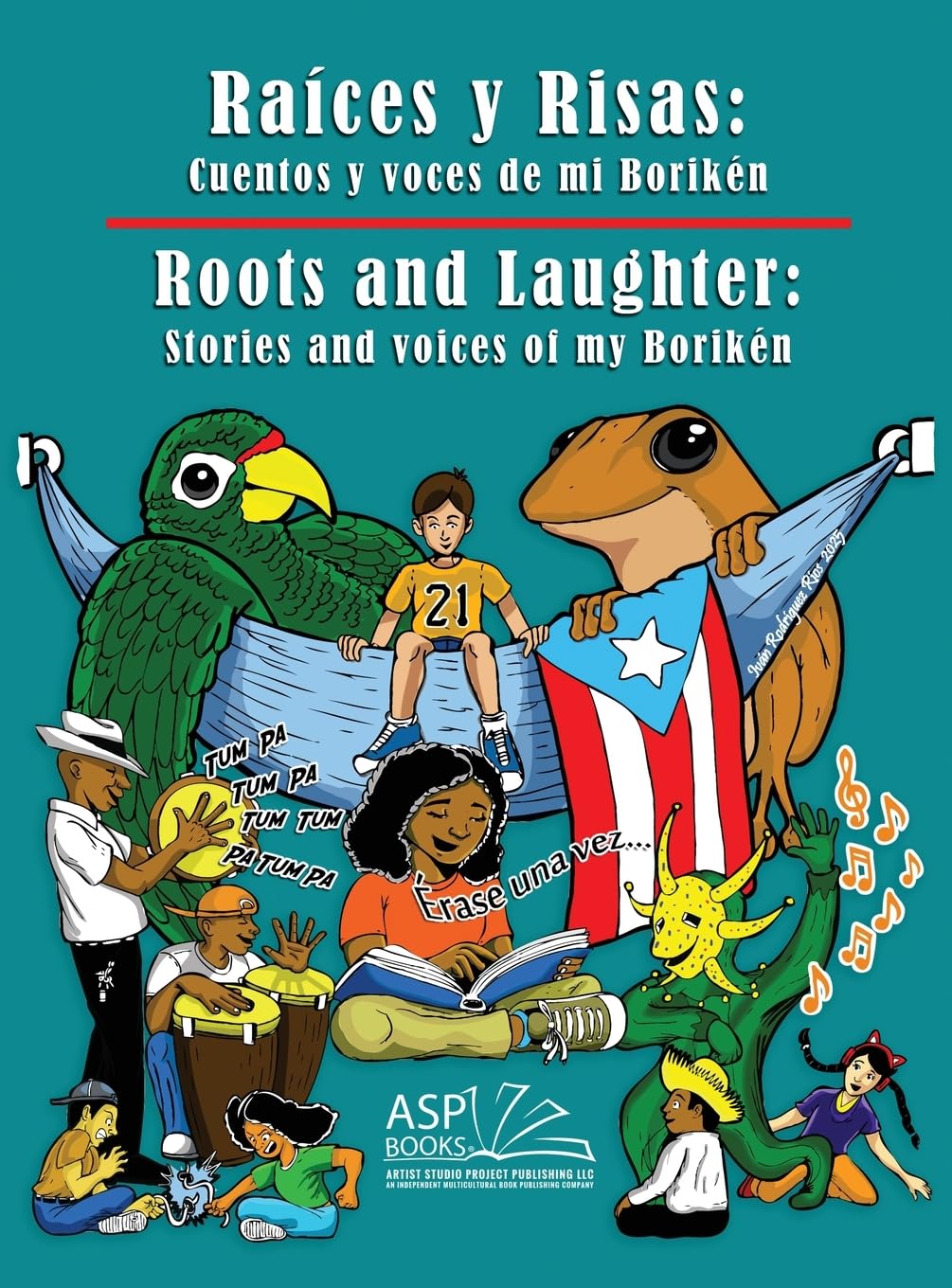 Raíces y Risas | Roots and Laughter (Spanish|English): Cuentos y voces de mi Borikén | Stories and voices of my Borikén