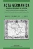 ACTA GERMANICA: GERMAN STUDIES IN AFRICA- Jahrbuch des Germanistenverbandes im südlichen Afrika- Yearbook of the Association for German Studies in Southern Africa- Band/Volume 39/2011
