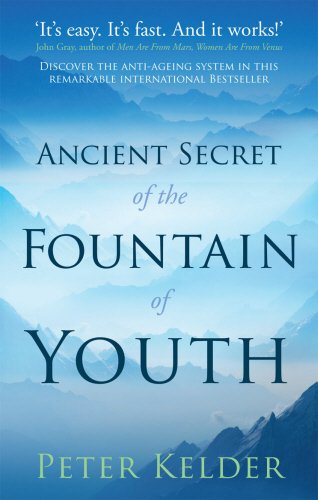 Peter Kelder The Ancient Secret Of The Fountain Of Youth