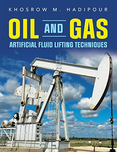 Oil and Gas Artificial Fluid Lifting Techniques