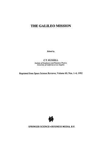 The Galileo Mission: Reprinted from 'SPACE SCIENCE REVIEWS', 60, 1992