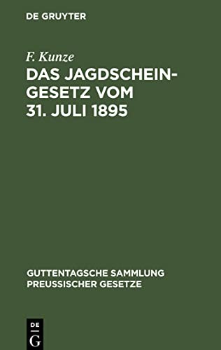 Das Jagdscheingesetz vom 31. Juli 1895