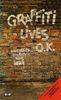 Graffiti Lives, O.K.?