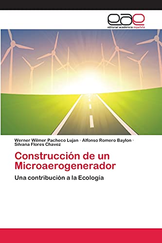 Construcción de un Microaerogenerador: Una contribución a la Ecología