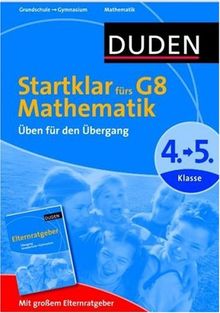 Duden - Startklar fürs G8 - Mathematik: Üben für den Übergang. 4. zur 5. Klasse