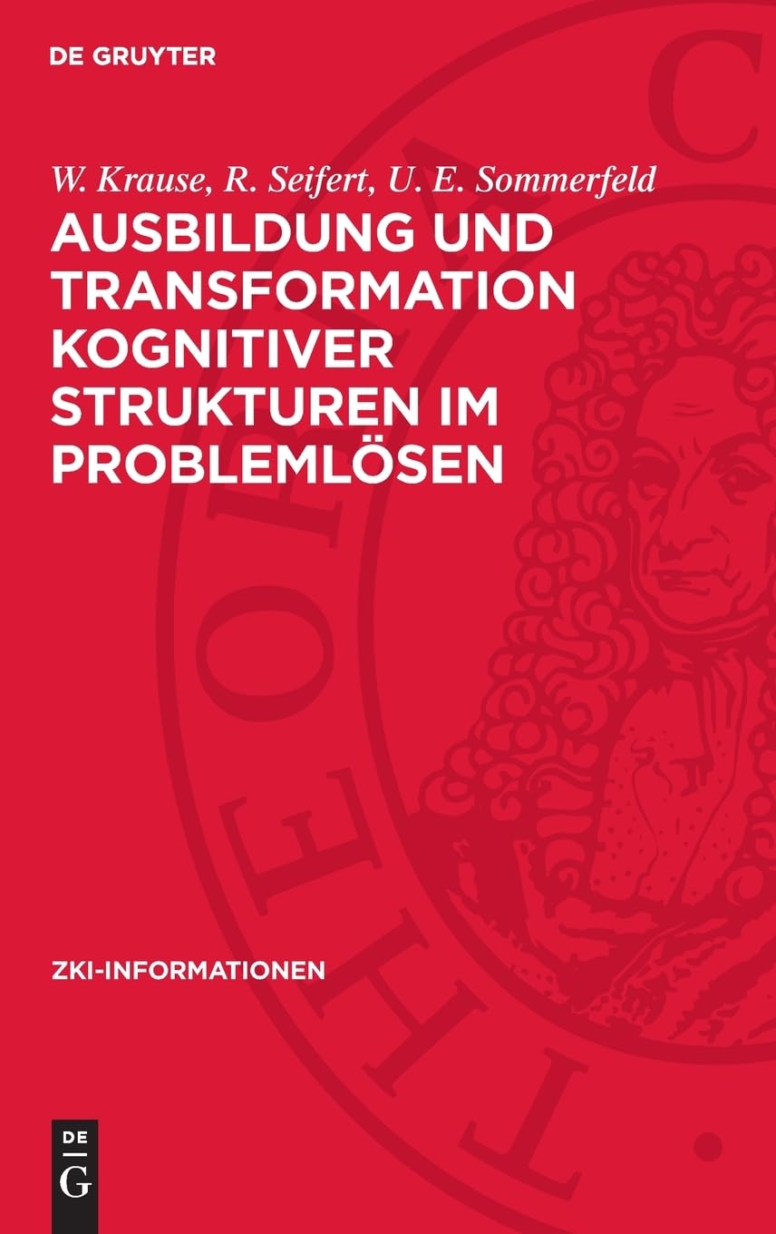 Ausbildung und Transformation kognitiver Strukturen im Problemlösen: DE (ZKI-Informationen, 1987,2)