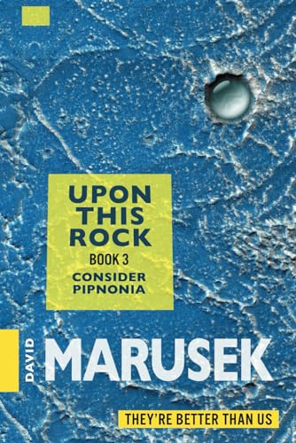 Upon This Rock: Book 3 - Consider Pipnonia