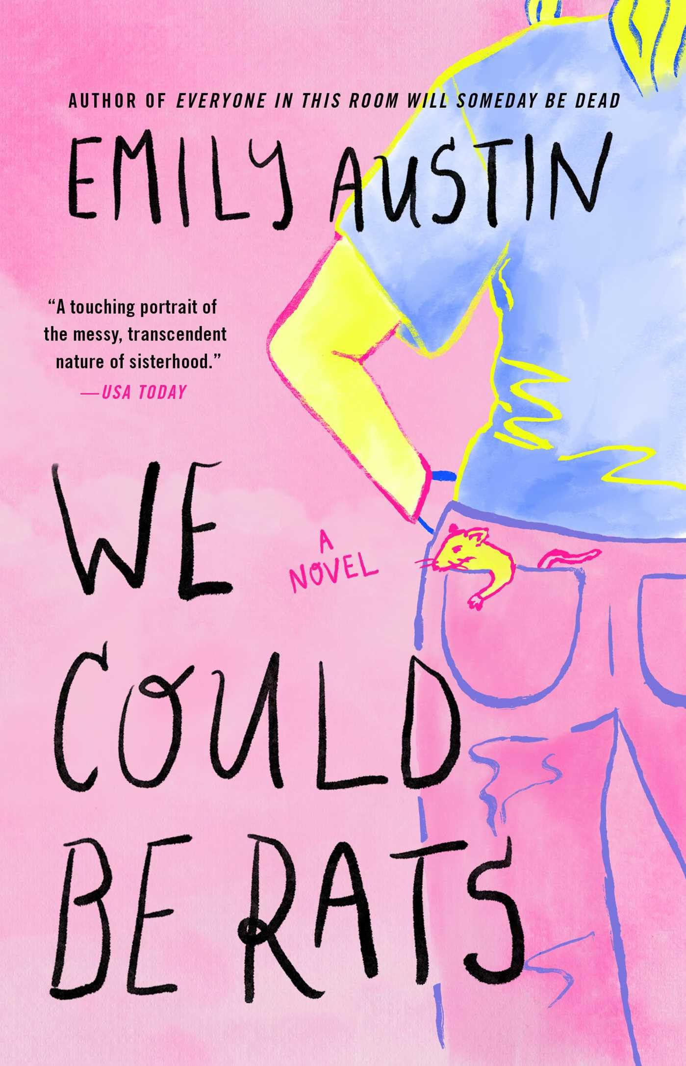 We Could Be Rats: A Novel